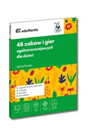 eduMentis. 48 zabaw i gier og�lnorozwojowych