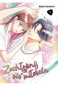 Zach�y�nij si� mi�o�ci�. Tom 1