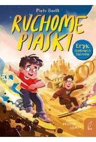 Ruchome piaski. Eryk zdobywca �wiat�w. Tom 2