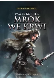 Trylogia Mitrys Tom 1 Mrok we krwi (ok�adka twarda)