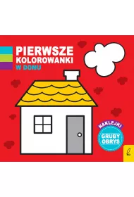Pierwsze kolorowanki. W domu