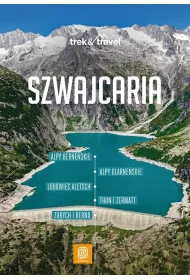 Szwajcaria. trek&travel. Wydanie 1