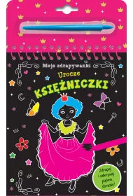 Moje zdrapywanki. Urocze ksi�niczki