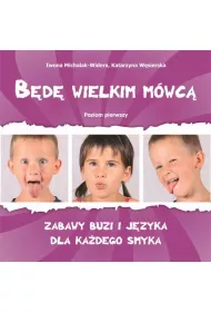 B�d� wielkim m�wc�. Poziom 1 Zabawy buzi i j�zyka