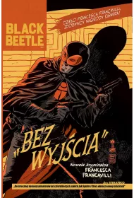 Black Beetle. Bez wyj�cia