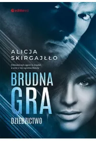 Brudna gra. Dziedzictwo. Tom 1