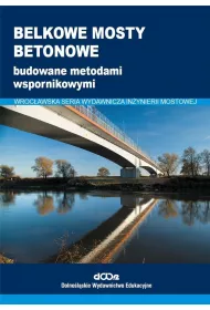Belkowe mosty betonowe budowane metodami wspornikowymi