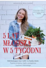 5 lat m�odsza w 5 tygodni