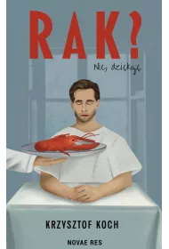Rak? Nie, dzi�kuj�