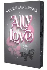 Ally Love Is In Love. Tom 3 (barwione brzegi)