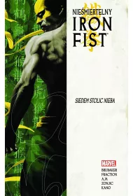 Siedem stolic Nieba. Nie�miertelny Iron Fist. Tom 2