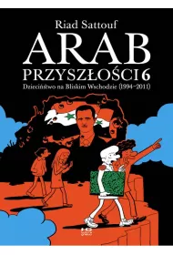 Dzieci�stwo na Bliskim Wschodzie (1994-2011). Arab przysz�o�ci. Tom 6
