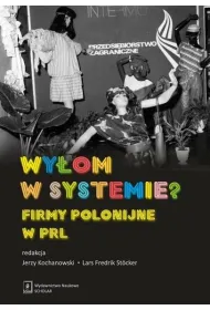 Wy�om w systemie? Firmy polonijne w PRL