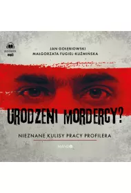 Audiobook Urodzeni mordercy? Nieznane kulisy pracy profilera CD