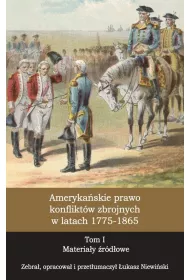 Ameryka�skie prawo konflikt�w zbrojnych. Tom 1