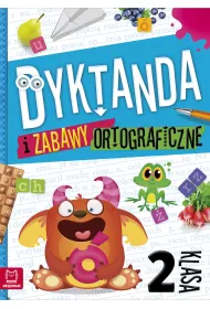 Dyktanda i zabawy ortograficzne. Klasa 2