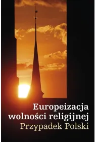 Europeizacja wolno�ci religijnej. Przypadek Polski