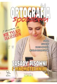 Ortografia sposobem. Zasady pisowni i mnemotechnik