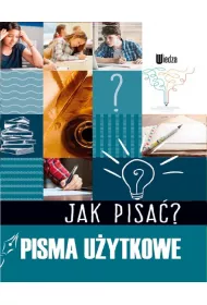 Jak pisa�? Pisma u�ytkowe