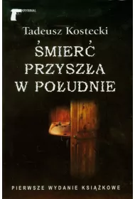 �mier� przysz�a w po�udnie