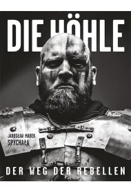 Die Hhle. Der Weg der Rebellen