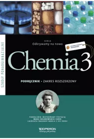 Odkrywamy na nowo. Chemia 3. Podr�cznik. Zakres rozszerzony. Szko�y ponadgimnazjalne