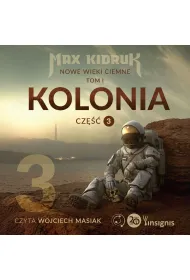 Audiobook Kolonia (Nowe wieki ciemne: tom 1, cz�� 3) mp3