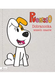 Reksio Dobranocka wszechczas�w