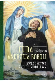 Cuda �wi�tego Andrzeja Boboli