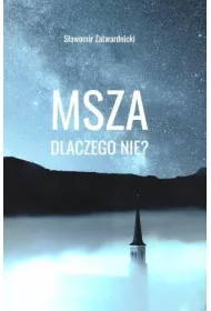 Msza dlaczego nie