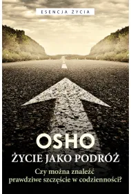 �ycie jako podr�. Czy mo�na znale�� prawdziwe szcz�cie w codzienno�ci?