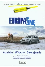 Europa na zim� dla zmotoryzowanych - Austria, W�ochy, Szwajcaria