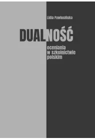 Dualno�� oceniania w szkolnictwie polskim