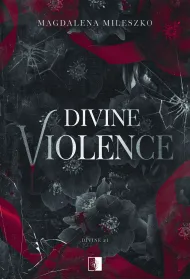 Divine Violence. Seria Divine. Tom 1