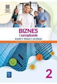 Biznes i zarzdzanie 2. Liceum i technikum. Karty pracy. Zakres podstawowy