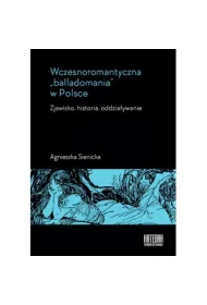 Wczesnoromantyczna balladomania w Polsce