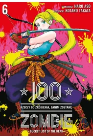 100 rzeczy do zrobienia, zanim zostan� zombie. Tom 6
