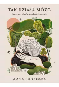 eBook Tak dziaa mzg. Jak mdrze dba o jego funkcjonowanie mobi epub