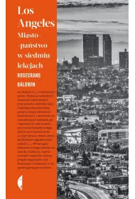 Los Angeles. Miasto-pastwo w siedmiu lekcjach