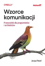 Wzorce komunikacji. Przewodnik dla programist�w i architekt�w
