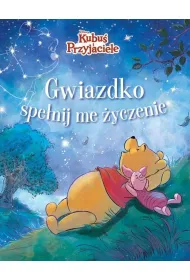 Gwiazdko, spe�nij me �yczenie. Disney Kubu� i Przyjaciele