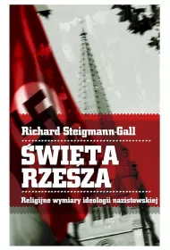 �wi�ta Rzesza. Religijne wymiary ideologii nazistowskiej