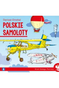 Klub ma�ego patrioty. Polskie samoloty