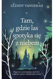 Tam, gdzie las spotyka si z niebem