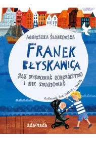 Franek B�yskawica. Jak wychowa� rodze�stwo i nie zwariowa�