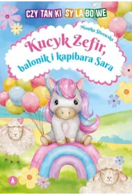 Kucyk Zefir, balonik i kapibara Sara