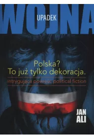 Upadek. Trylogia Wojna. Cz�� 2