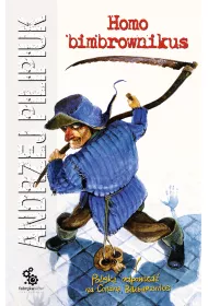 eBook Homo bimbrownikus. Kroniki Jakuba Wdrowycza. Tom 6 mobi epub