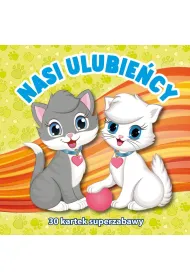 30 kartek superzabawy. Nasi ulubie�cy