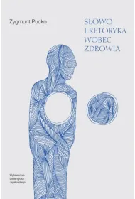 S�owo i retoryka wobec zdrowia